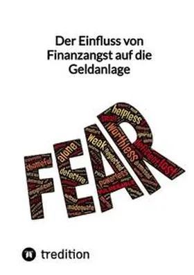 Moritz |  Der Einfluss von Finanzangst auf die Geldanlage | Buch |  Sack Fachmedien