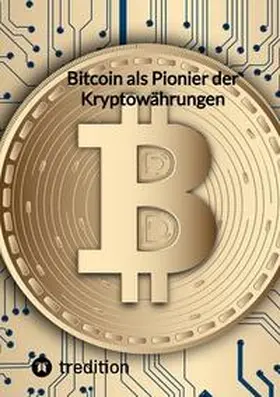 Moritz |  Bitcoin als Pionier der Kryptowährungen | Buch |  Sack Fachmedien