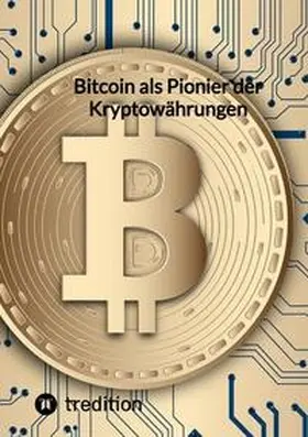 Moritz |  Bitcoin als Pionier der Kryptowährungen | Buch |  Sack Fachmedien