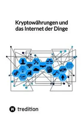 Moritz |  Kryptowährungen und das Internet der Dinge | Buch |  Sack Fachmedien
