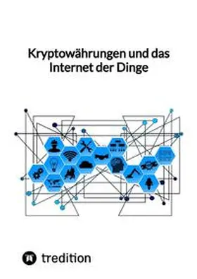 Moritz |  Kryptowährungen und das Internet der Dinge | Buch |  Sack Fachmedien