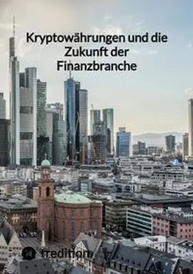 Moritz |  Kryptowährungen und die Zukunft der Finanzbranche | Buch |  Sack Fachmedien