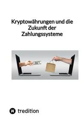 Moritz |  Kryptowährungen und die Zukunft der Zahlungssysteme | Buch |  Sack Fachmedien