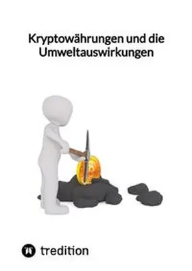 Moritz |  Kryptowährungen und die Umweltauswirkungen | Buch |  Sack Fachmedien
