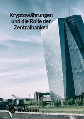 Moritz |  Kryptowährungen und die Rolle der Zentralbanken | Buch |  Sack Fachmedien
