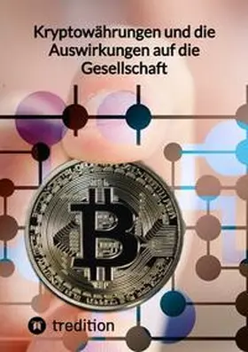 Moritz |  Kryptowährungen und die Auswirkungen auf die Gesellschaft | Buch |  Sack Fachmedien