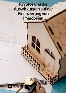 Moritz |  Kryptos und die Auswirkungen auf die Finanzierung von Immobilien | Buch |  Sack Fachmedien