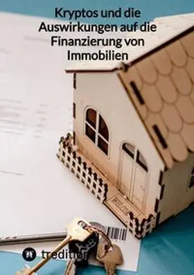Moritz |  Kryptos und die Auswirkungen auf die Finanzierung von Immobilien | Buch |  Sack Fachmedien