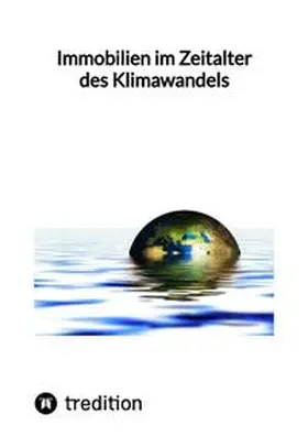 Moritz |  Immobilien im Zeitalter des Klimawandels | Buch |  Sack Fachmedien