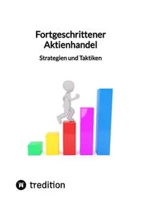 Moritz |  Fortgeschrittener Aktienhandel - Strategien und Taktiken | Buch |  Sack Fachmedien