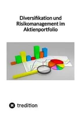 Moritz |  Diversifikation und Risikomanagement im Aktienportfolio | Buch |  Sack Fachmedien