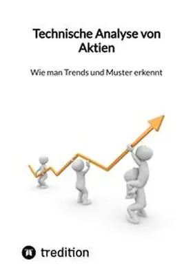 Moritz |  Technische Analyse von Aktien- Wie man Trends und Muster erkennt | Buch |  Sack Fachmedien