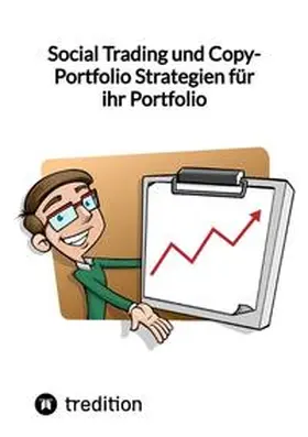Moritz |  Social Trading und Copy-Portfolio Strategien für ihr Portfolio | Buch |  Sack Fachmedien