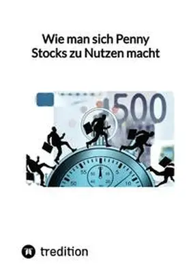 Moritz |  Wie man sich Penny Stocks zu Nutzen macht | Buch |  Sack Fachmedien