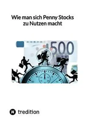 Moritz |  Wie man sich Penny Stocks zu Nutzen macht | Buch |  Sack Fachmedien