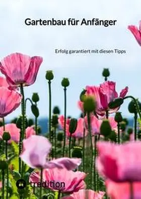 Moritz |  Gartenbau für Anfänger | Buch |  Sack Fachmedien