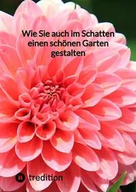 Moritz |  Wie Sie auch im Schatten einen schönen Garten gestalten | Buch |  Sack Fachmedien