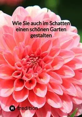 Moritz |  Wie Sie auch im Schatten einen schönen Garten gestalten | Buch |  Sack Fachmedien