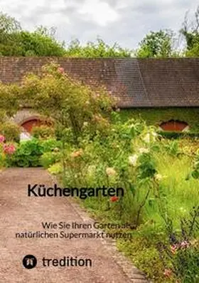 Moritz |  Küchengarten | Buch |  Sack Fachmedien