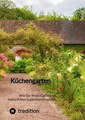 Moritz |  Küchengarten | Buch |  Sack Fachmedien