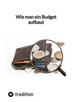 Moritz |  Wie man ein Budget aufbaut | Buch |  Sack Fachmedien