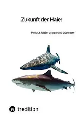 Moritz |  Zukunft der Haie: | Buch |  Sack Fachmedien