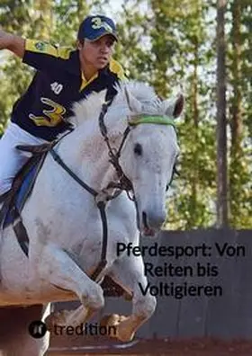 Moritz |  Pferdesport: Von Reiten bis Voltigieren | Buch |  Sack Fachmedien