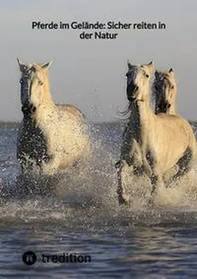 Moritz |  Pferde im Gelände: Sicher reiten in der Natur | Buch |  Sack Fachmedien