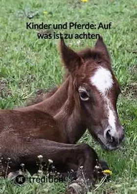 Moritz |  Kinder und Pferde: Auf was ist zu achten | Buch |  Sack Fachmedien