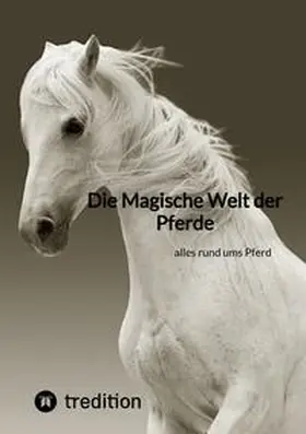 Moritz |  Die Magische Welt der Pferde | Buch |  Sack Fachmedien