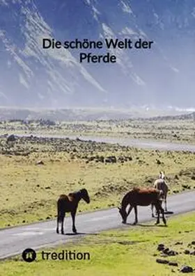 Moritz |  Die schöne Welt der Pferde | Buch |  Sack Fachmedien