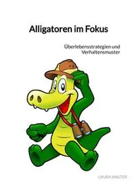 Walter |  Alligatoren im Fokus | Buch |  Sack Fachmedien