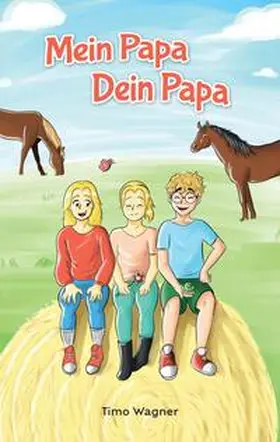 Wagner |  Mein Papa, dein Papa | Buch |  Sack Fachmedien