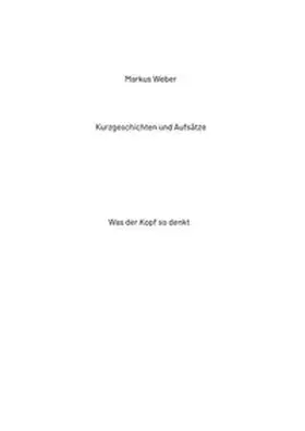 Weber |  Kurzgeschichten und Aufsätze | Buch |  Sack Fachmedien