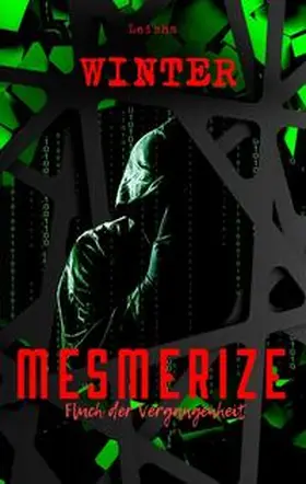 Winter |  Mesmerize - Fluch der Vergangenheit | Buch |  Sack Fachmedien