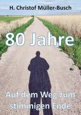 Müller-Busch |  80 Jahre | Buch |  Sack Fachmedien