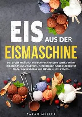 Müller |  Eis aus der Eismaschine | Buch |  Sack Fachmedien