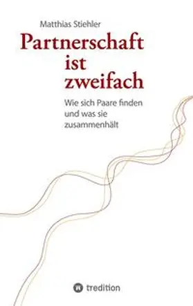 Stiehler |  Partnerschaft ist zweifach | Buch |  Sack Fachmedien