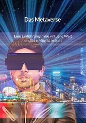 Schwarz |  Das Metaverse - Eine Einführung in die virtuelle Welt und ihre Möglichkeiten | Buch |  Sack Fachmedien