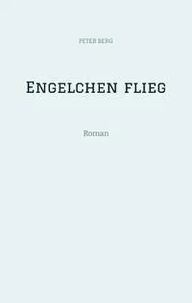 BERG |  Engelchen flieg | Buch |  Sack Fachmedien