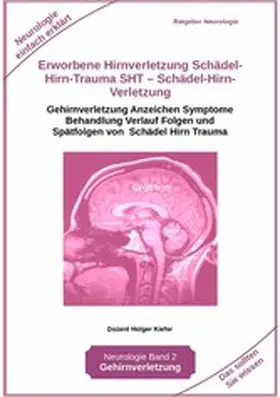 Kiefer |  Erworbene Hirnverletzung Schädel-Hirn-Trauma SHT - Schädel-Hirn-Verletzung - Rehabilitation - für Patienten, Angehörige, medizinisches Personal | eBook | Sack Fachmedien