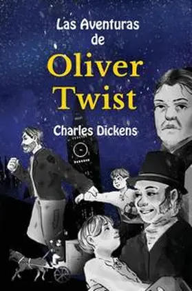 Dickens |  Learn Spanish with Las Aventuras de Oliver Twist | Buch |  Sack Fachmedien