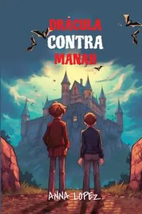 Lopez |  Let your child learn Spanish with 'Dracula Contra Manah' | Buch |  Sack Fachmedien