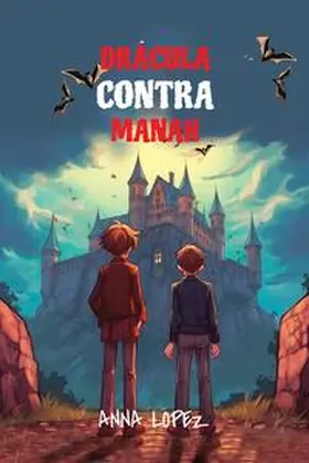 Lopez |  Let your child learn Spanish with 'Dracula Contra Manah' | Buch |  Sack Fachmedien