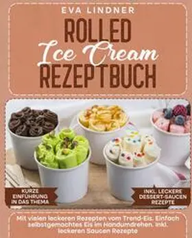 Lindner |  Rolled Ice Cream Rezeptbuch | Buch |  Sack Fachmedien