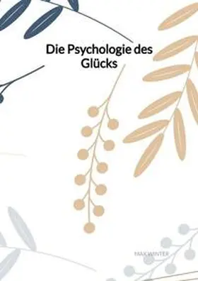 Winter |  Die Psychologie des Glücks | Buch |  Sack Fachmedien
