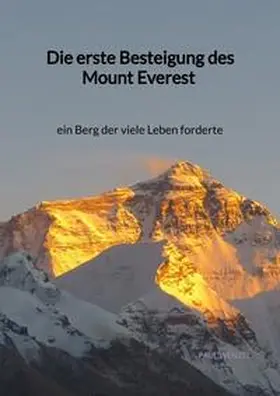 Wenzel |  Die erste Besteigung des Mount Everest - ein Berg der viele Leben forderte | Buch |  Sack Fachmedien