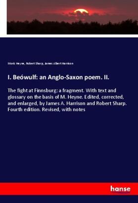 Heyne / Sharp / Harrison |  I. Beówulf: an Anglo-Saxon poem. II. | Buch |  Sack Fachmedien