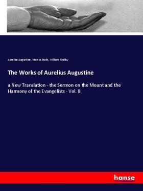 Augustine / Dods / Findlay |  The Works of Aurelius Augustine | Buch |  Sack Fachmedien