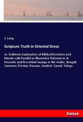 Long |  Scripture Truth in Oriental Dress | Buch |  Sack Fachmedien